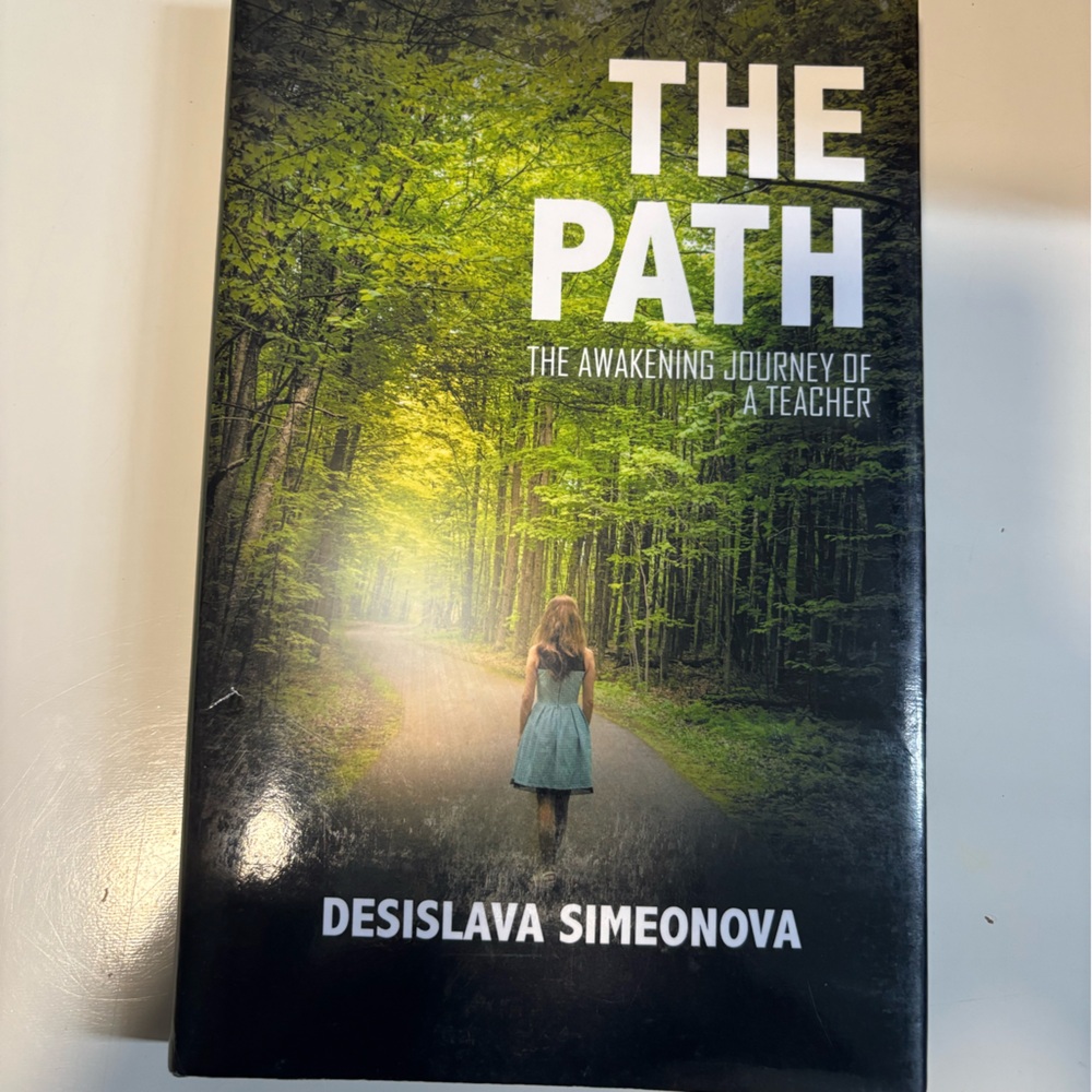The Path: The Awakening Journey of a Teacher Hardcover book by Desislava Simeono